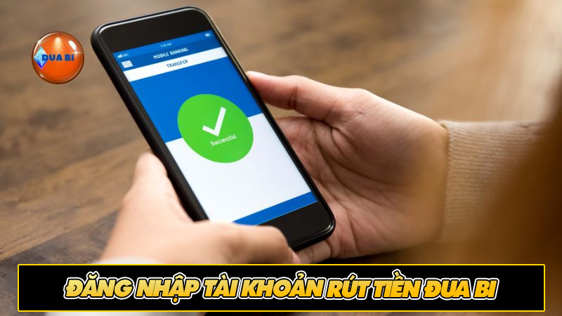 Đăng nhập tài khoản rút tiền đua bi