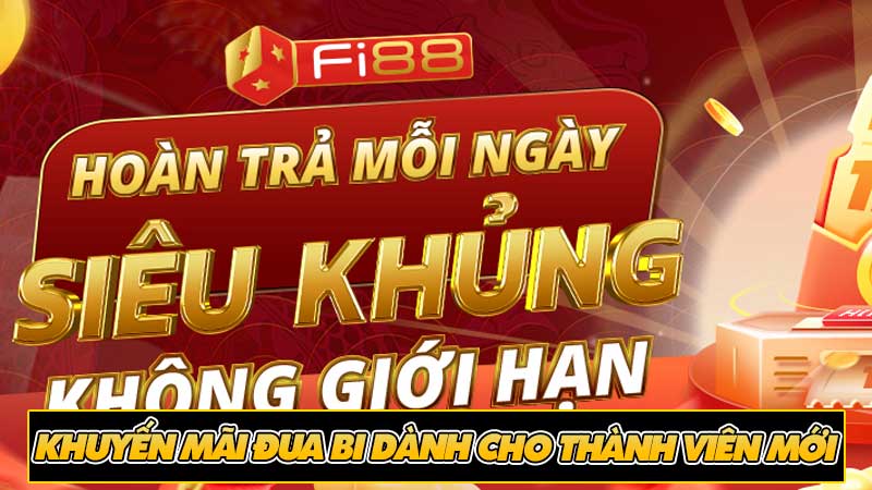 Khuyến mãi đua bi dành cho thành viên mới